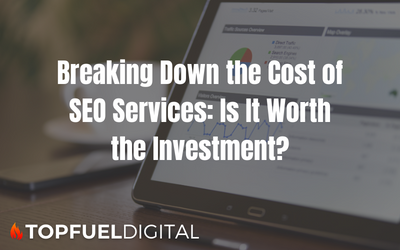 Breaking Down the Cost of SEO Services: Is It Worth the Investment?
